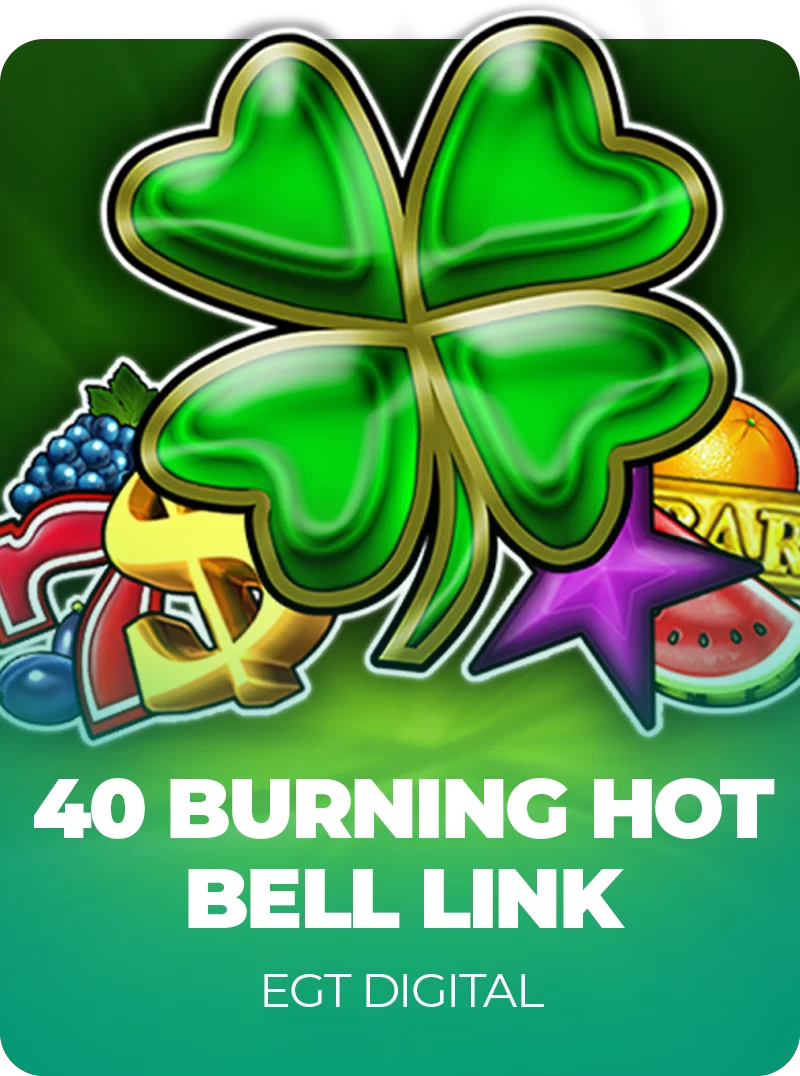 40 Burning Hot Bell Link